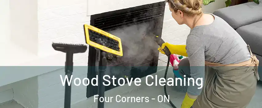  Wood Stove Cleaning Four Corners - ON