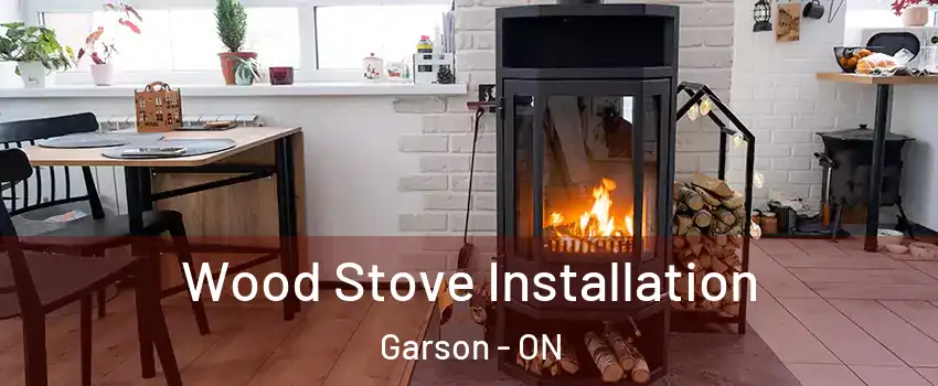  Wood Stove Installation Garson - ON