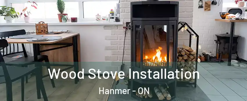  Wood Stove Installation Hanmer - ON