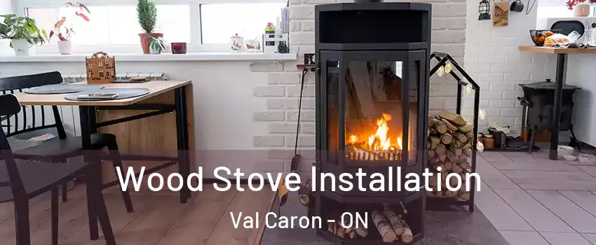  Wood Stove Installation Val Caron - ON