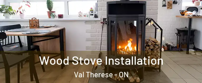  Wood Stove Installation Val Therese - ON